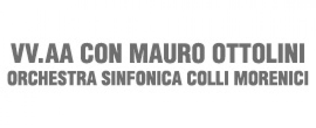 VV_AA CON MAURO OTTOLINI, ORCHESTRA SINFONICA COLLI